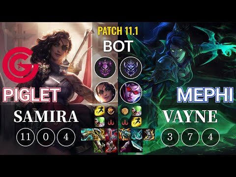 CG Piglet Samira vs Mephi Vayne Bot - KR Patch 11.1