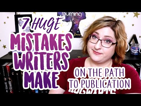 7 HUGE Mistakes Writers Make (That Hold You Back In Publishing)