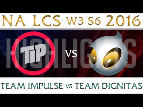 TIP vs DIG Highlights NA LCS Week 3 Day 1 Spring 2016 S6 Team Impulse vs Dignitas W3