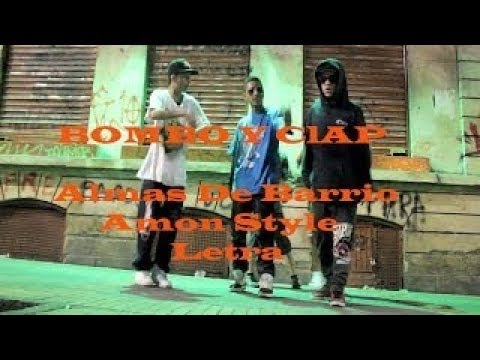 BOMBO & CLAP ♠Almas De Barrio FT Amon Style♠  Videoclip official 2015 ♫ Letra