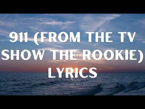 911 (From the TV Show "The Rookie") Lyrics