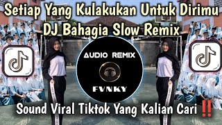 Download lagu DJ SETIAP YANG KULAKUKAN UNTUK DIRIMU TERASA BAGAIKAN ANGIN BERLALU || DJ BAHAGIA SLOW VIRAL TIKTOK mp3 Download lagu DJ SETIAP YANG KULAKUKAN UNTUK DIRIMU TERASA BAGAIKAN ANGIN BERLALU || DJ BAHAGIA SLOW VIRAL TIKTOK mp3