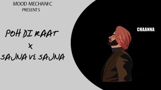 Poh Di Raat X Sajna Ve Sajna | Chhanna | Diljit Dosanjh | Gurdas Maan | Mood Mechanic | Varmillion