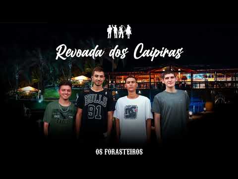 Revoada Dos Caipiras - Os Forasteiros