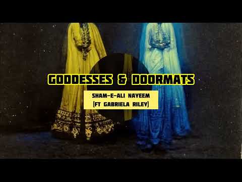 Goddesses and Doormats (ft. Gabriela Riley)