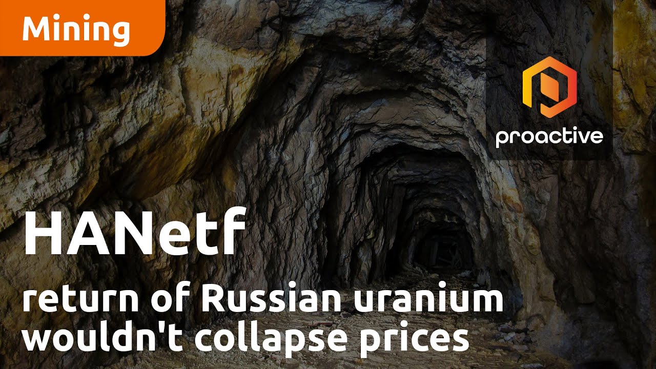 Return of Russian uranium wouldn't collapse prices - HANetf