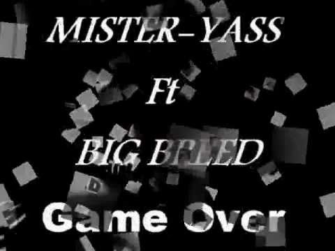 Mister-YaSS ft Big Breed - Game Over
