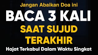 Download lagu Apapun Hajatmu, Bacalah Doa Mustajab Ini Saat Sujud Terakhir, Maka Segala Keinginanmu Akan Terkabul mp3