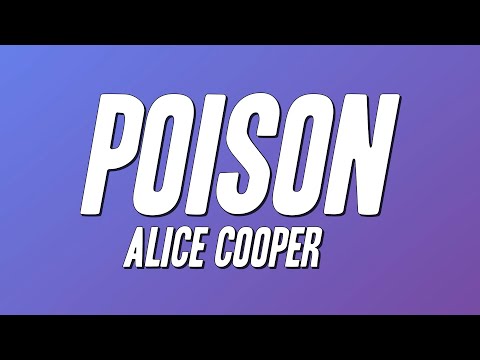 Alice Cooper - Poison (Lyrics)