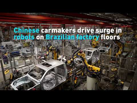 Chinese carmakers drive surge in robots on Brazilian factory floors