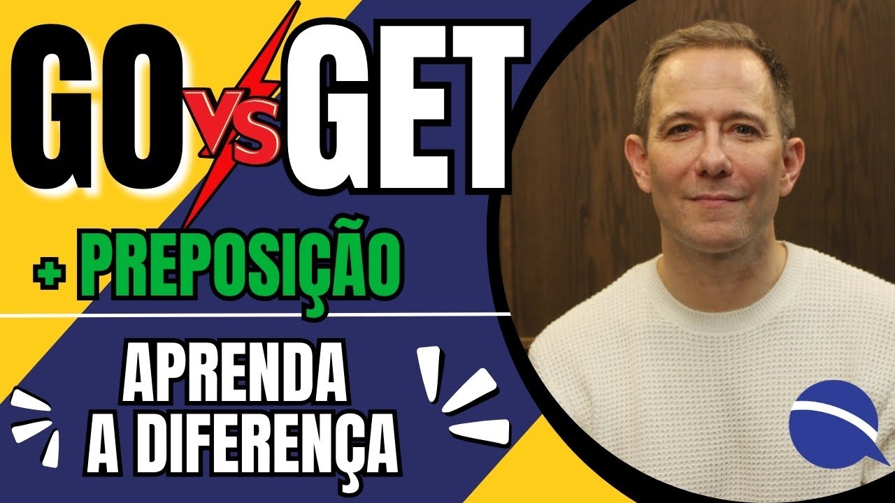 GO + preposição e GET + preposição: aprenda a diferença