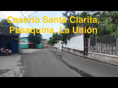 Caserio Santa Clarita, Pasaquina, La Unión, El Salvador 🇸🇻.