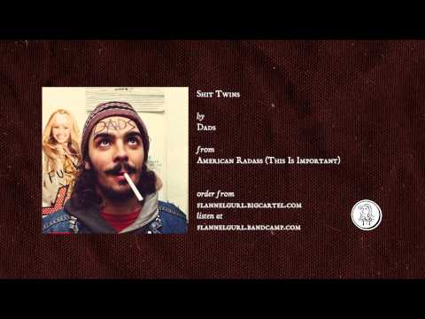 Shit Twins - Dads