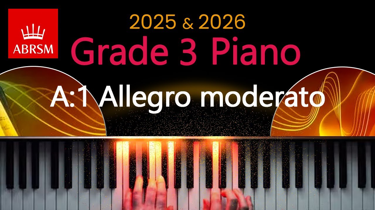 ABRSM 2025 & 2026 - Grade 3 Piano Exam - A:1 ~ Allegro moderato ~ Louis Köhler