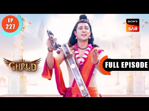 Prahlad Ka Janam - Dharma Yoddha Garud - Full Episode - EP 227 - 2 Dec 2022