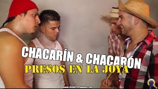 preview picture of video 'CHACARÍN Y CHACARÓN - En La Cárcel (Parte 1)'