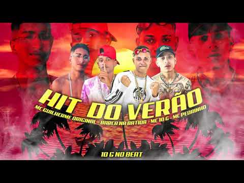 MC 10G - BARCA NA BATIDA - MC GUILHERME ORIGINAL - MC PEDRINHO -  HIT DO VERÃO