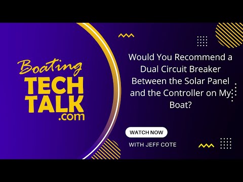 Would You Recommend a Dual Circuit Breaker Between the Solar Panel and the Controller on My Boat?