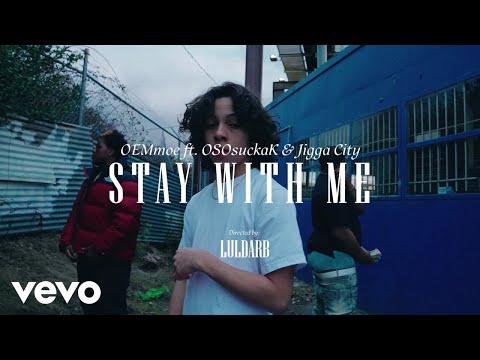 OsosuckaK - Stay With Me ft. Oemmoe, Jigga City