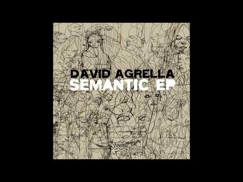 David Agrella  - Semantic (Original Mix)