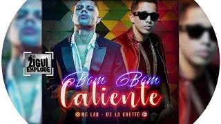MC Lan - Bumbum Caliente (Part. De La Ghetto) Áudio Oficial