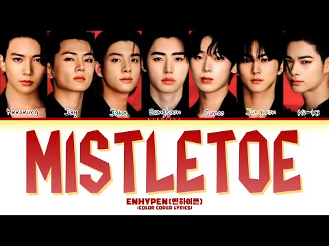 ENHYPEN (엔하이픈) 'Mistletoe' (Color Coded Lyrics)