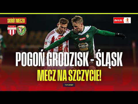 SUMMARY: POGOŃ GRODZISK MAZ. - ŚLĄSK WROCŁAW. WHAT A FIGHT AT THE TOP OF THE TABLE! BETCLIC 1 LIGA