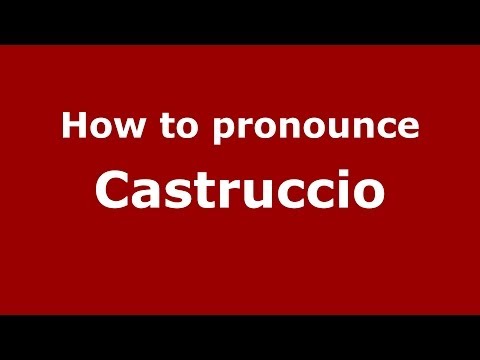 How to pronounce Castruccio (Italian/Italy) - PronounceNames.com