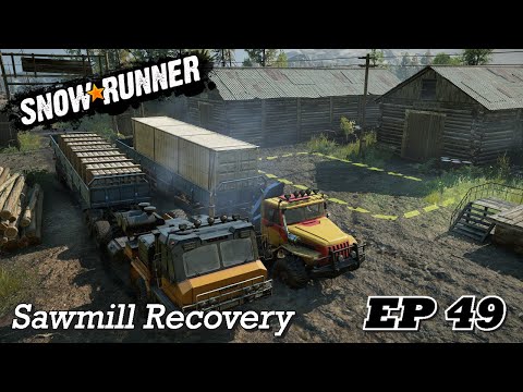 SnowRunner EP49 - Sawmill Recovery