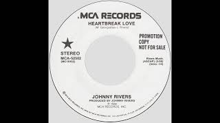 Johnny Rivers – “Heartbreak Love” (MCA) 1984