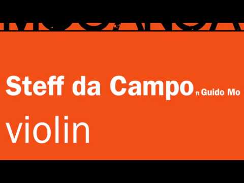Steff da Campo ft Guido Mo - Violin (Original Mix)