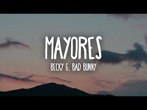 Becky G, Bad Bunny - Mayores (Letra/Lyrics)