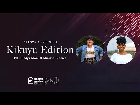 Gladys Mwai the Worshiper and Neema