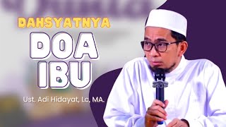 Download lagu Dahsyatnya Doa Ibu - Ceramah Ustadz Adi Hidayat, Lc, MA mp3