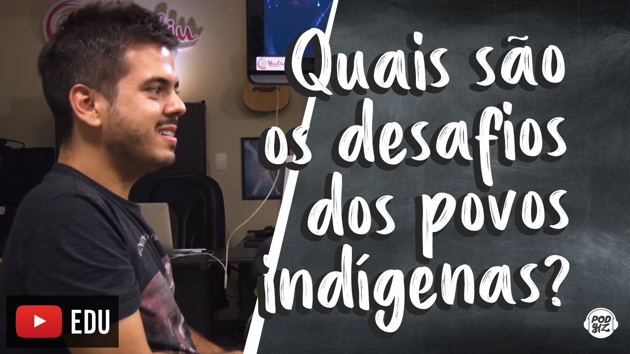 Veja quais são os desafios dos povos indígenas? Feat. Izadora Fernando