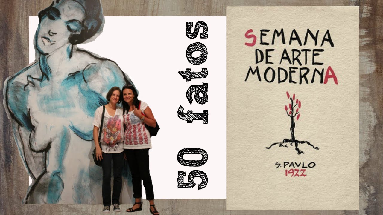 Semana de Arte Moderna de 1922 - 50 FATOS | Arte Você Escolhe 1