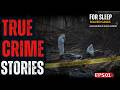 Disturbing True Crime Stories For Sleep When Relationships Turn Deadly Ep 01