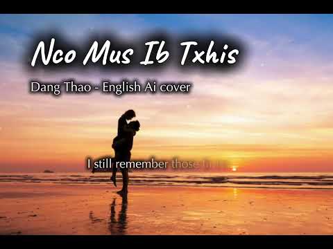 NCO MUS IB TXHIS - Dang Thao AI English COVER