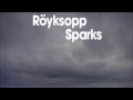 Röyksopp - Sparks (Mandy Remix) 