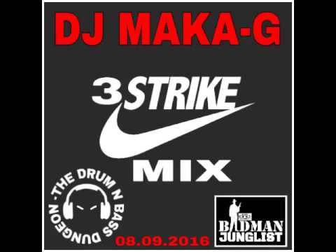 MAKA-G - 3 STRIKE MIX - THEDNBDUNGEON