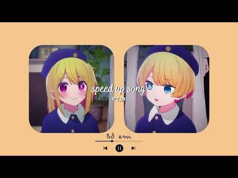 Bồ em - Dính | Speed up song