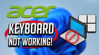 Fix Acer Keyboard Not Working Windows 11- [4 Solutions 2024]