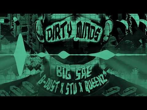 Dirty Minds (Ft. B-Dust, STU & Queenz) Audio Visual