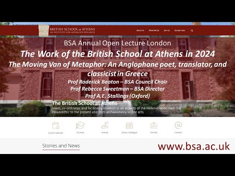 The Work of the BSA: 2025 Annual Open Lecture London – The Moving Van of Metaphor: An Anglophone poet, translator, and classicist in Greece