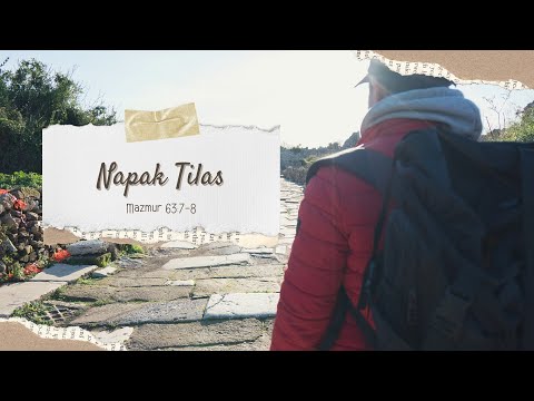 Napak Tilas | Mazmur 63 : 7-8