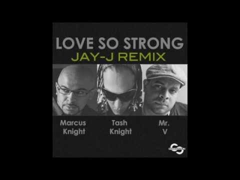 Marcus Knight feat. Mr V & Tash Knight - Love So Strong - Jay-J Shifted Mix Preview