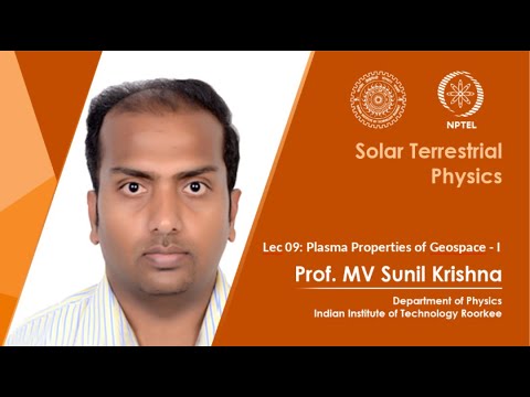 Lecture 04 Sun Interplanetary Space II Prof M V Sunil Krishna IIT Roorkee