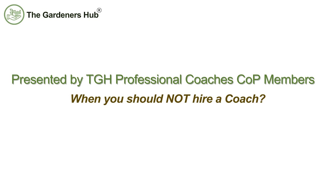 When you should NOT hire a Coach? Here are insights from Nagini Chandramouli.