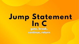 Jump statement in c language | With practical example and error facing during code.
