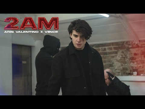 ARIS VALENTINO x VIINCE - 2AM (Official Video)